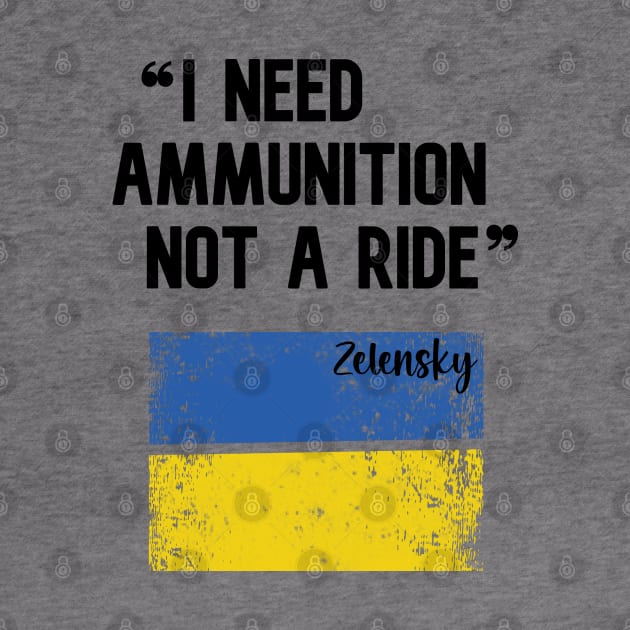 I Need Ammunition Not A Ride Black Text by Eman56
